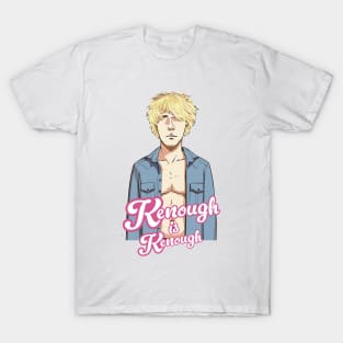 Kenough is Kenough T-Shirt